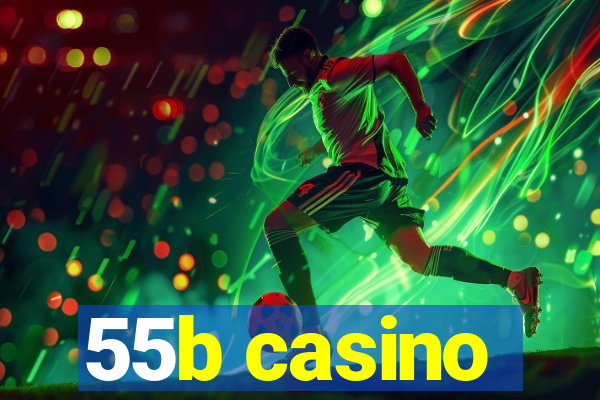 55b casino